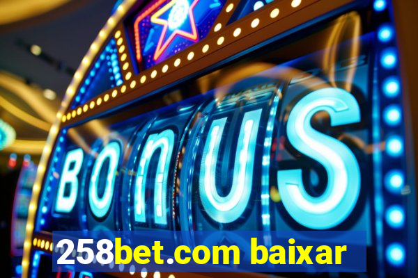 258bet.com baixar